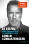 Arnold Schwarzenegger: Be Useful, Buch