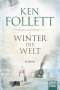 Ken Follett (geb. 1949): Winter der Welt, Buch