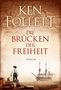 Ken Follett: Die Brücken der Freiheit, Buch