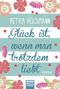 Petra Hülsmann: Glück ist, wenn man trotzdem liebt, Buch