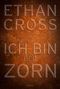 Ethan Cross: Ich bin der Zorn, Buch