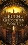 Mary E. Garner: Das Buch der gelöschten Wörter - Der erste Federstrich, Buch