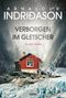 Arnaldur Indridason: Verborgen im Gletscher, Buch