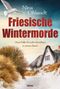 Nina Ohlandt: Friesische Wintermorde, Buch, Buch