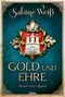 Sabine Weiß: Gold und Ehre, Buch, Buch