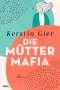 Kerstin Gier: Die Mütter-Mafia, Buch