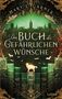 Mary E. Garner: Das Buch der gefährlichen Wünsche, Buch