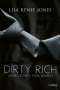 Lisa Renee Jones: Dirty Rich - Verbotenes Verlangen, Buch