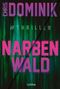 Chris Dominik: Narbenwald #Thriller, Buch