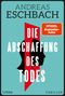 Andreas Eschbach: Die Abschaffung des Todes, Buch