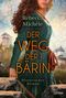 Titel: "Der Weg der Bärin". Eine Frau mit grünem Kleid und lockigem Haar vor einer Burgszene. Historischer Roman.