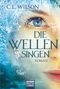 C. L. Wilson: Die Wellen singen, Buch
