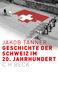 Jakob Tanner: Geschichte der Schweiz im 20. Jahrhundert, Buch