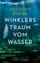 Anthony Doerr: Winklers Traum vom Wasser, Buch
