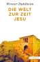 Werner Dahlheim: Die Welt zur Zeit Jesu, Buch