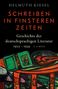 Helmuth Kiesel: Geschichte der deutschen Literatur Bd. 11: Schreiben in finsteren Zeiten, Buch