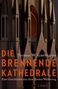 Thomas W. Gaehtgens: Die brennende Kathedrale, Buch, Buch