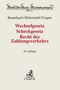 Adolf Baumbach: Wechselgesetz, Scheckgesetz, Recht des Zahlungsverkehrs, Buch