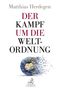 Matthias Herdegen: Der Kampf um die Weltordnung, Buch