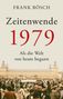 Frank Bösch: Zeitenwende 1979, Buch