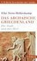 Elke Stein-Hölkeskamp: Das archaische Griechenland, Buch, Buch