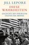 Jill Lepore: Diese Wahrheiten, Buch