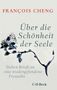 François Cheng: Über die Schönheit der Seele, Buch
