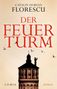 Catalin Dorian Florescu: Der Feuerturm, Buch