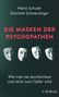 Heinz Schuler: Die Masken der Psychopathen, Buch, Buch