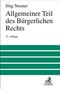 Jörg Neuner: Allgemeiner Teil des Bürgerlichen Rechts, Buch