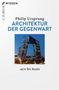 Philip Ursprung: Architektur der Gegenwart, Buch