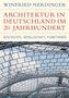 Winfried Nerdinger: Architektur in Deutschland im 20. Jahrhundert, Buch