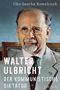 Ilko-Sascha Kowalczuk: Walter Ulbricht, Buch