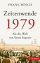 Frank Bösch: Zeitenwende 1979, Buch