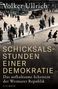 Volker Ullrich: Schicksalsstunden einer Demokratie, Buch