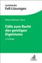 Ansgar Ohly: Fälle zum Recht des geistigen Eigentums, Buch