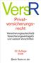 "VersR Privatversicherungsrecht, VersicherungsaufsichtsG, VersicherungsvertragsG und weitere Vorschriften. 32. Auflage 2026."
