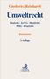 Giesberts/Reinhardt: Umweltrecht, BlmSchG, KrWG, BBodSchG, WHG, BNatSchG, Kommentar, 3. Auflage. C.H.BECK Logo unten., Buch