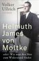 Buchtitel von Volker Ullrich über Helmuth James von Moltke: "oder: Wie man den Mut zum Widerstand findet". Schlichter Mann im Anzug., Buch