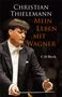 Christian Thielemann: Mein Leben mit Wagner, Buch