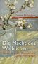 Titel: "Die Macht des Weiblichen: Ideen zu einer Demokratie ohne Herrschaft". Autor: Corine Pelluchon. Ein Blütenzweig.
