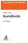 "Grundrisse des Rechts", "Tobias Lettl", "Kartellrecht", "6. Auflage", C.H.BECK-Logo unten links. Oben orange, unten weiß., Buch