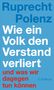 Text: "Ruprecht Polenz: Wie ein Volk den Verstand verliert und was wir dagegen tun können." Hintergrund in Blau., Buch
