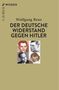 "Der deutsche Widerstand gegen Hitler" von Wolfgang Benz. Vier Porträts verschiedener Personen auf beigem Hintergrund., Buch