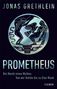 JONAS GRETHLEIN  
PROMETHEUS  
Die Macht eines Mythos  
Von der Antike bis zu Elon Musk  
Illustration: Prometheus und Adler in antikem Stil., Buch