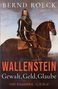 Bernd Roeck: Wallenstein. Gewalt, Geld, Glaube. Eine Biographie. Gemälde: Mann in Rüstung auf einem Pferd.