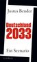 "Deutschland 2033" in großer roter Schrift, darunter "Justus Bender" und "Ein Szenario". Schwarzer, weißer Hintergrund., Buch