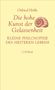 Titel: Die hohe Kunst der Gelassenheit. Untertitel: Kleine Philosophie des heiteren Lebens. Autor: Otfried Höffe., Buch