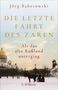 "Die letzte Fahrt des Zaren. Als das alte Russland unterging" von Jörg Baberowski. Winterlandschaft mit Pferdeschlitten., Buch