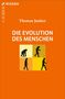 Thomas Junker: Die Evolution des Menschen, Buch, Buch